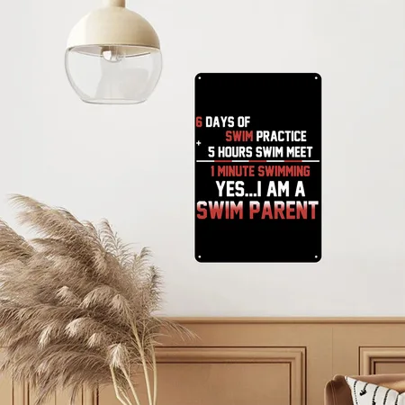 6 Days Swim Practice 5 Hours Swim Meet 1 Minutes Black Metal Poster Wall Art Decor Sign