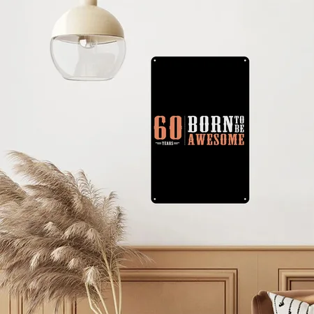 60 Years 60th Birthday Black Metal Poster Wall Art Decor Sign