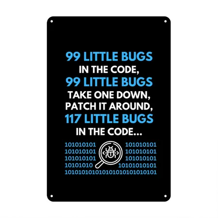 99 Little Bugs In The Code Programmer Black Metal Poster Wall Art Decor Sign