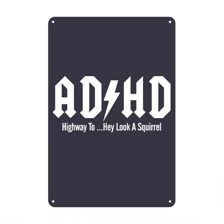 ADHD Highway To Hey Look A Squirrel Midnight Navy Metal Poster Wall Art Decor Sign