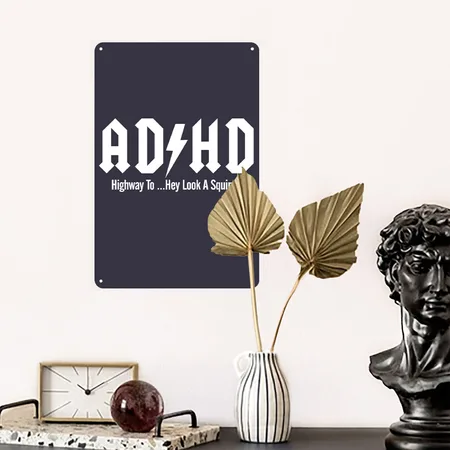 ADHD Highway To Hey Look A Squirrel Midnight Navy Metal Poster Wall Art Decor Sign