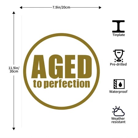 Aged To Perfection White Metal Poster Wall Art Decor Sign