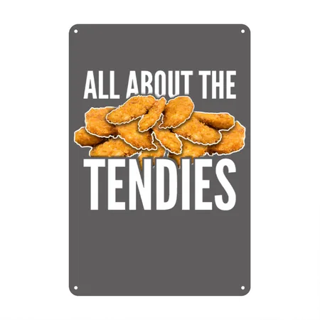 All About The Tendies Chicken Tenders Charcoal Grey Metal Poster Wall Art Decor Sign