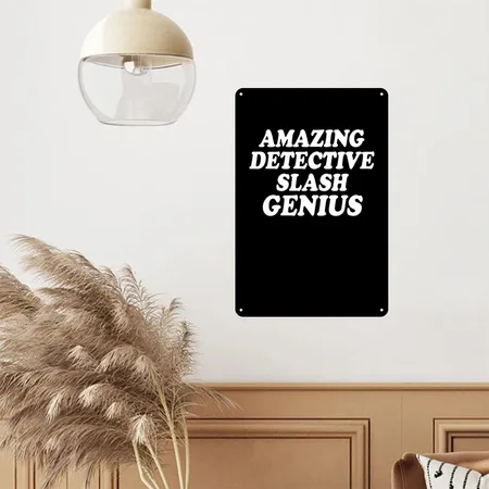 Amazing Detective/genius Brooklyn Nine Nine Quotes Black Metal Poster Wall Art Decor Sign