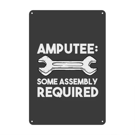Amputee Amputation Some Assembly Required Heather Black Metal Poster Wall Art Decor Sign