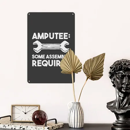 Amputee Amputation Some Assembly Required Heather Black Metal Poster Wall Art Decor Sign