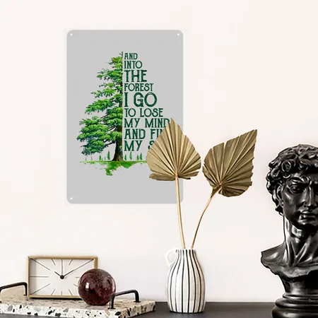 And Into The Forest I Go To Lose My Mind Heather Gray Metal Poster Wall Art Decor Sign