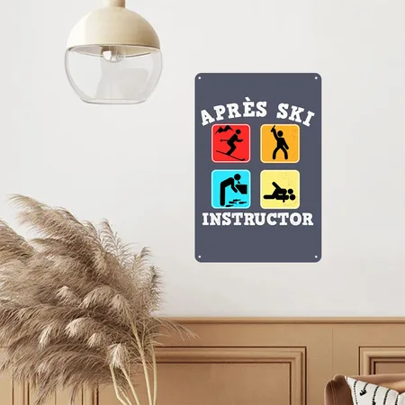 Apres-ski Instructor For Crazy Skier Navy Heather Metal Poster Wall Art Decor Sign