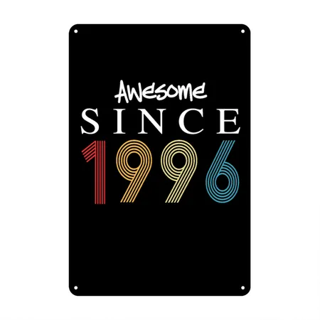 Awesome Since 1996 Birthday 1996 Vintage 1996 Black/white Metal Poster Wall Art Decor Sign