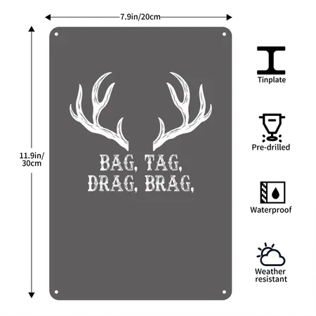 Bag Tag Drag Brag For Deer Hunting Pullover Charcoal Grey Metal Poster Wall Art Decor Sign