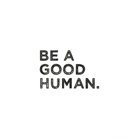 Be A Good Human, Be A Nice Human, Stop Bullying White Matte Metal Poster Wall Art Decor Sign