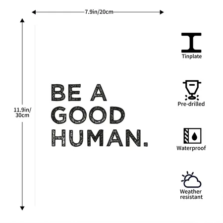 Be A Good Human, Be A Nice Human, Stop Bullying White Matte Metal Poster Wall Art Decor Sign