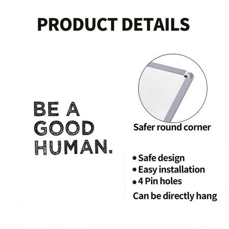 Be A Good Human, Be A Nice Human, Stop Bullying White Matte Metal Poster Wall Art Decor Sign