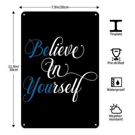 Believe In Yourself Black Metal Poster Wall Art Decor Sign