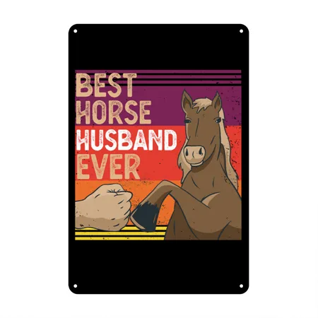 Best Horse Husband Ever Funny Vintage Horse Lover Black Metal Poster Wall Art Decor Sign