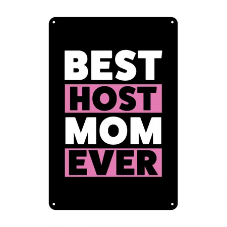 Best Host Mom Ever Host Family Black Metal Poster Wall Art Decor Sign