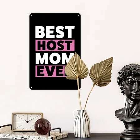 Best Host Mom Ever Host Family Black Metal Poster Wall Art Decor Sign