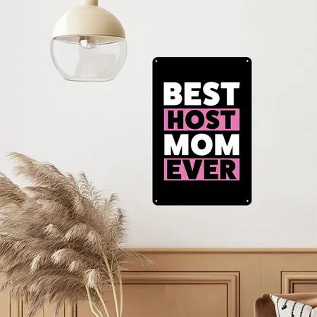 Best Host Mom Ever Host Family Black Metal Poster Wall Art Decor Sign