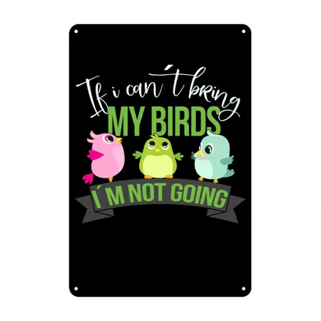 Birds Watch Bird Breeders Bird Owners Bird Black Metal Poster Wall Art Decor Sign