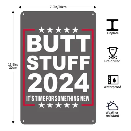 Butt Stuff 2024 It's Time For Something New Charcoal Grey Metal Poster Wall Art Decor Sign