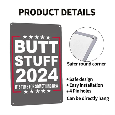 Butt Stuff 2024 It's Time For Something New Charcoal Grey Metal Poster Wall Art Decor Sign