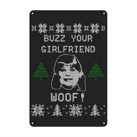 Buzz You Girlfriend WOOF Black/heather Gray Metal Poster Wall Art Decor Sign