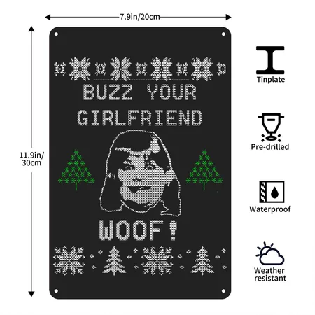 Buzz You Girlfriend WOOF Black/heather Gray Metal Poster Wall Art Decor Sign