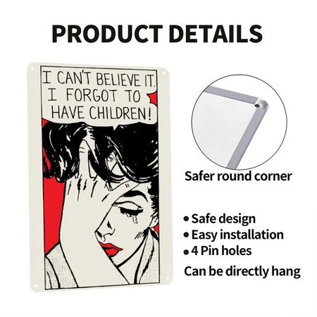Can't Believe It I Forgot To Have Children Heather Oatmeal Metal Poster Wall Art Decor Sign