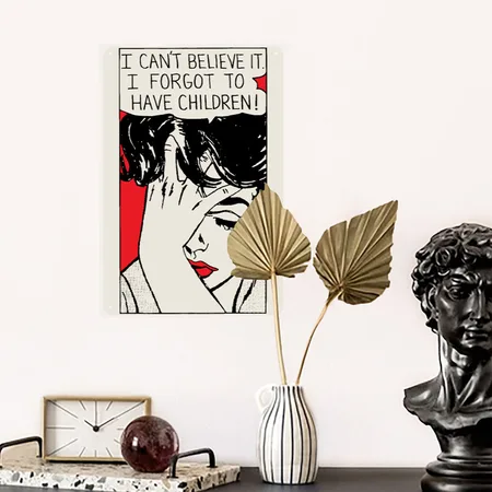 Can't Believe It I Forgot To Have Children Heather Oatmeal Metal Poster Wall Art Decor Sign