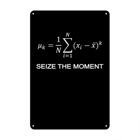 Central Moment Statistics Math Teacher Geek Studen Black Metal Poster Wall Art Decor Sign