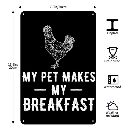 Chicken - My Pet Makes My Breakfast Black Metal Poster Wall Art Decor Sign