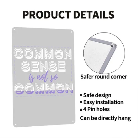 Common Sense Is Not So Common Heather Gray Metal Poster Wall Art Decor Sign