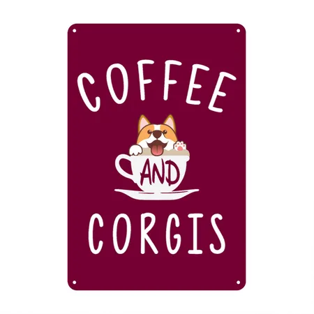 Corgi Lovers Gift, Coffee And Corgis Burgundy Metal Poster Wall Art Decor Sign