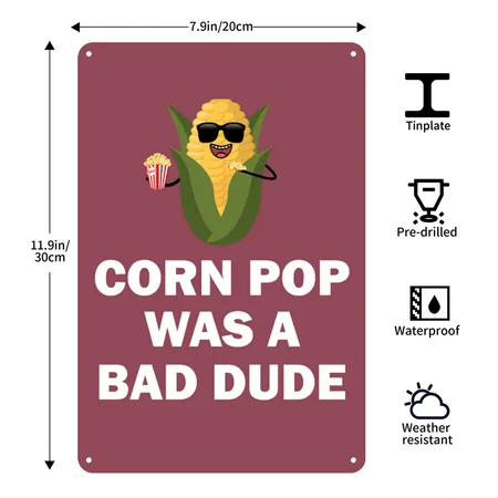 Corn Pop Was A Bad Dude Biden Funny Political Meme Heather Burgundy Metal Poster Wall Art Decor Sign