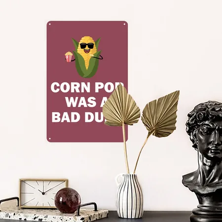 Corn Pop Was A Bad Dude Biden Funny Political Meme Heather Burgundy Metal Poster Wall Art Decor Sign