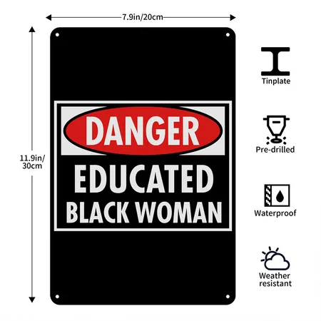 Danger Educated Black Woman Black Metal Poster Wall Art Decor Sign