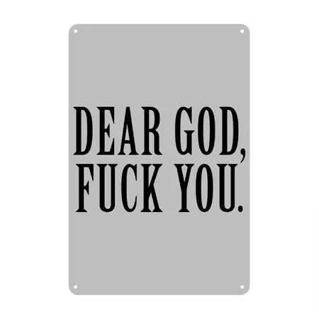 Dear God, Fuck You. Heather Grey Metal Poster Wall Art Decor Sign