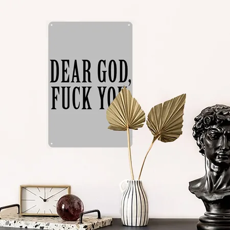 Dear God, Fuck You. Heather Grey Metal Poster Wall Art Decor Sign