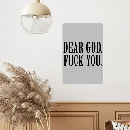 Dear God, Fuck You. Heather Grey Metal Poster Wall Art Decor Sign