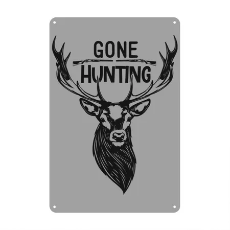 Deer Hunter Quote Gone Hunting Heather Gray/black Metal Poster Wall Art Decor Sign