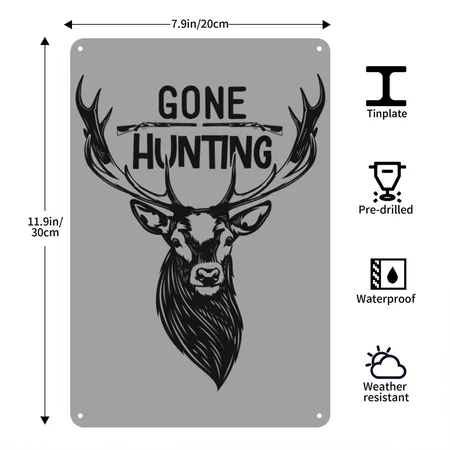 Deer Hunter Quote Gone Hunting Heather Gray/black Metal Poster Wall Art Decor Sign