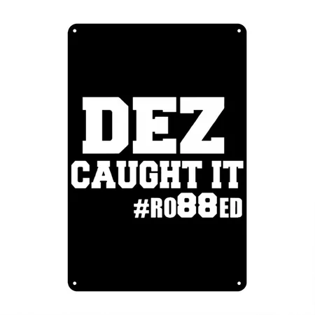 Dez Caught It Dallas Cowboy Black Metal Poster Wall Art Decor Sign