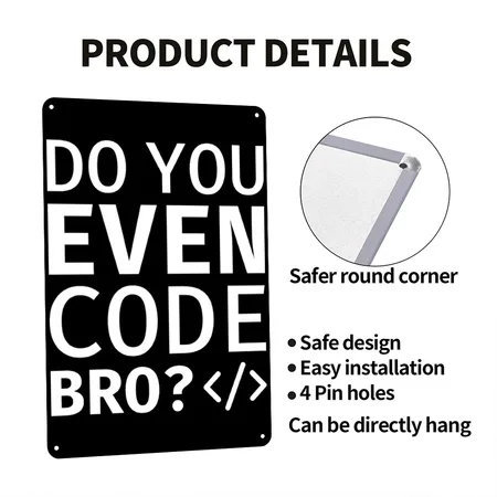 Do You Even Code Bro Black Metal Poster Wall Art Decor Sign