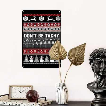 Don't Be Tachy Ugly Sweater Black/white Metal Poster Wall Art Decor Sign
