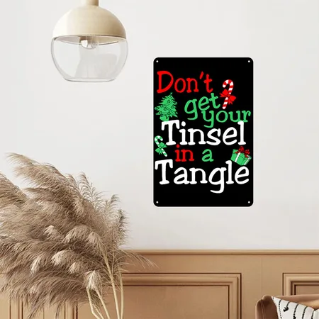 Dont Get Your Tinsel In A Tangle Christmas Black Metal Poster Wall Art Decor Sign