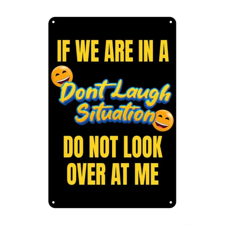 Don't Laugh Situation - Do Not Look At Me Black Metal Poster Wall Art Decor Sign