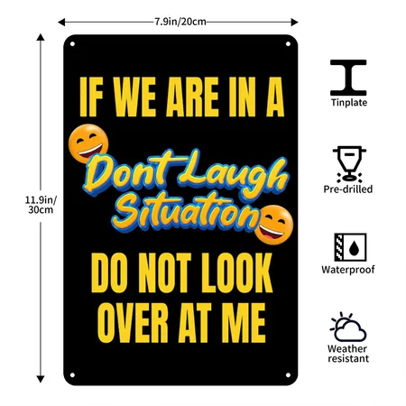 Don't Laugh Situation - Do Not Look At Me Black Metal Poster Wall Art Decor Sign