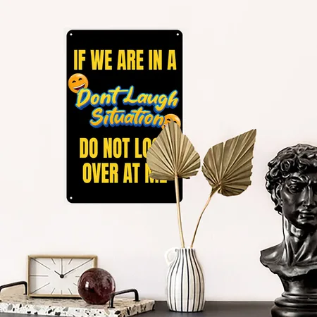 Don't Laugh Situation - Do Not Look At Me Black Metal Poster Wall Art Decor Sign