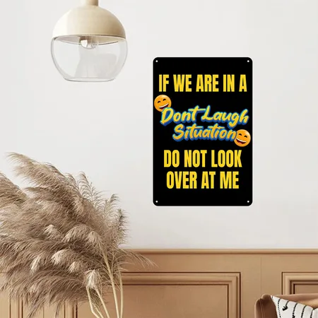 Don't Laugh Situation - Do Not Look At Me Black Metal Poster Wall Art Decor Sign