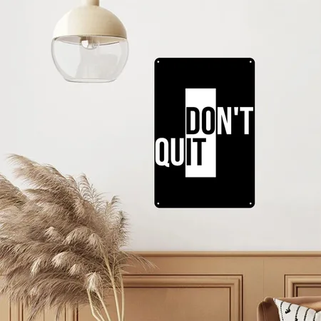 Don't Quit - Motivational Quotes Black Metal Poster Wall Art Decor Sign